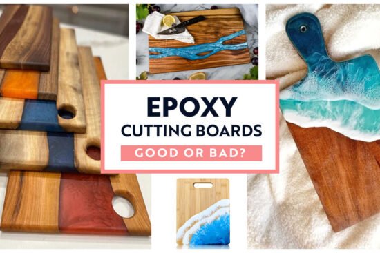 Epoxy Cutting Board Good or Bad