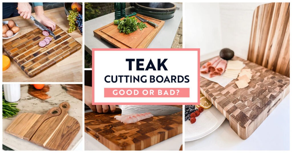 Teak Cutting Board Good or Bad