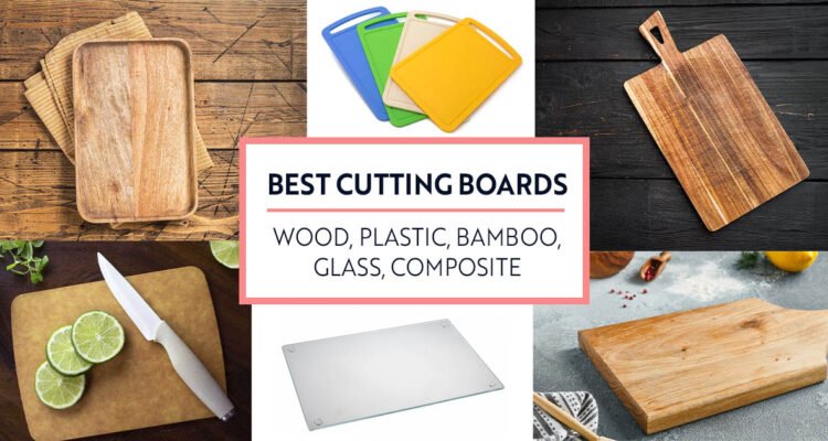 The Best Cutting Boards-Wood, Plastic, Bamboo, Glass, Composite