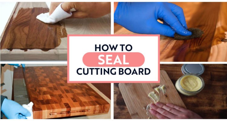 How to Seal a Cutting Board