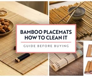 Bamboo Placemats AND HOW to clean bamboo placemats